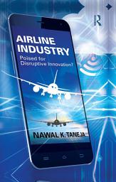 Icon image Airline Industry: Poised for Disruptive Innovation?