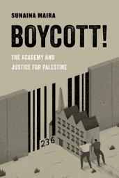 Icon image Boycott!: The Academy and Justice for Palestine