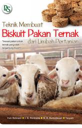 Icon image Teknik Membuat Biskuit Pakan Ternak dari Limbah Pertanian