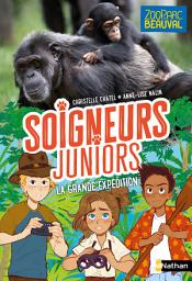 Icon image Soigneurs juniors - La grande expédition - Tome 11 - ZooParc de Beauval - dès 8 ans