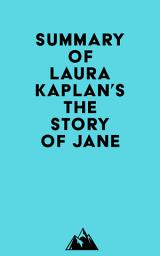 Icon image Summary of Laura Kaplan's The Story of Jane