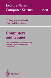 Icon image Computers and Games: First International Conference, CG’98 Tsukuba, Japan, November 11–12, 1998 Proceedings