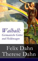 Icon image Walhall: Germanische Götter und Heldensagen