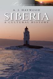 Icon image Siberia: A Cultural History