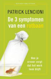 Icon image De 3 symptomen van een rotbaan: hoe je ervoor zorgt dat je werk leuk blijft