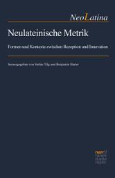 Icon image Neulateinische Metrik: Formen und Kontexte zwischen Rezeption und Innovation