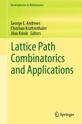 Icon image Lattice Path Combinatorics and Applications