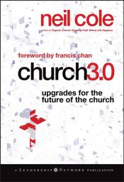 Icon image Church 3.0: Upgrades for the Future of the Church