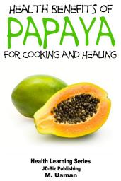 Icon image Health Benefits of Papaya - For Cooking and Healing