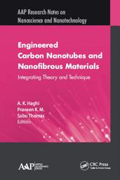 Icon image Engineered Carbon Nanotubes and Nanofibrous Material: Integrating Theory and Technique