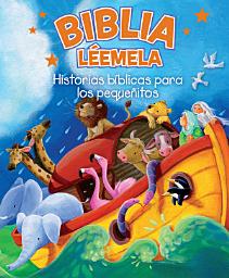 Icon image Biblia Léemela: Historias bíblicas para los pequeñitos