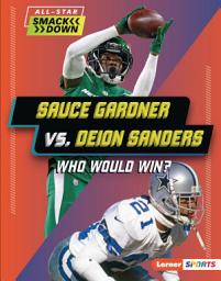 Icon image Sauce Gardner vs. Deion Sanders: Who Would Win?