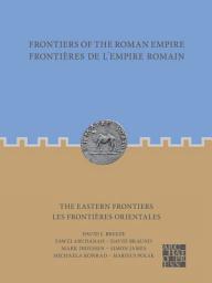 Icon image Frontiers of the Roman Empire: The Eastern Frontiers: Frontières de l’Empire Romain : Les frontières orientales