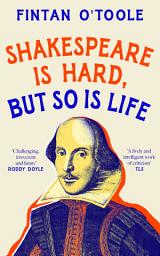 Icon image Shakespeare is Hard, but so is Life