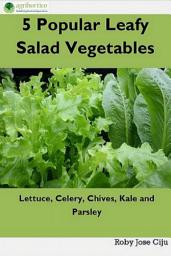 Icon image 5 Popular Leafy Salad Vegetables: Lettuce, Celery, Chives, Kale and Parsley