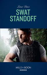 Icon image Swat Standoff (Tennessee SWAT, Book 4) (Mills & Boon Heroes)