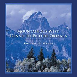 Icon image Mountainous West, Denali to Pico De Orizaba