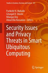 Icon image Security Issues and Privacy Threats in Smart Ubiquitous Computing