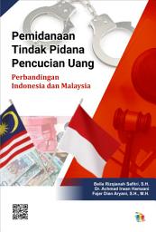 Icon image Pemidanaan Tindak Pidana Pencucian Uang: Perbandingan Indonesia dan Malaysia