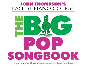 Icon image John Thompson's Easiest Piano Course: The Big Pop Songbook