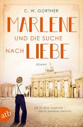 Icon image Marlene und die Suche nach Liebe: Roman, Ausgabe 2