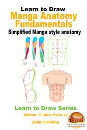 Icon image Learn to Draw - Manga Anatomy Fundamentals - Simplified Manga style anatomy