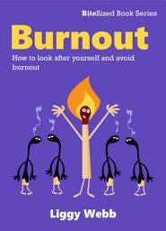 Icon image Burnout: How to look after yourself and avoid burnout