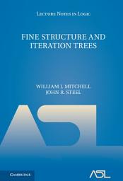 Icon image Fine Structure and Iteration Trees