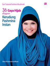 Icon image 36 Gaya Hijab dengan Kerudung Pashmina Instan