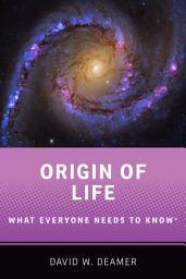 Icon image Origin of Life: What Everyone Needs to Know®