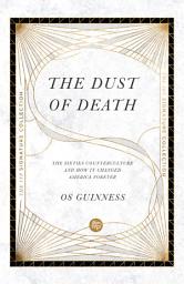 Icon image The Dust of Death: The Sixties Counterculture and How It Changed America Forever