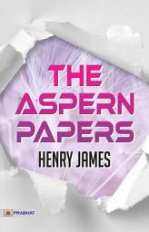 Icon image The Aspern Papers and The Turn of The Screw: Bestseller Book by Henry James & Anthony Curtis: The Aspern Papers and the Turn of the Screw