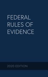 Icon image Federal Rules of Evidence: 2020 Edition