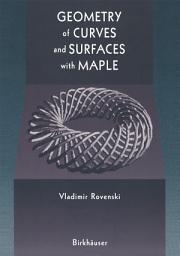 Icon image Geometry of Curves and Surfaces with MAPLE