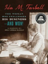 Icon image Ida M. Tarbell: The Woman Who Challenged Big Business—and Won!