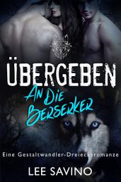 Icon image Übergeben an die Berserker