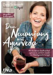 Icon image Dein Neuanfang mit Ayurveda: Wie du deinen Stoffwechsel optimierst und dich wieder ins Gleichgewicht bringst