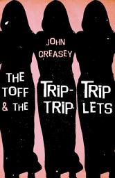 Icon image The Toff and the Trip-Trip-Triplets