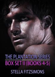 Icon image The Plantation Series Box Set II (Books 4-5)