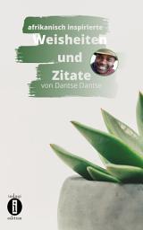 Icon image afrikanisch inspirierte WEISHEITEN UND ZITATE: von Dantse Dantse