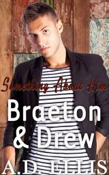 Icon image Braeton & Drew: A steamy, opposites-attract, M/M romance