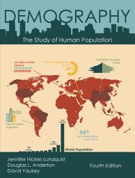 Icon image Demography: The Study of Human Population, Fourth Edition