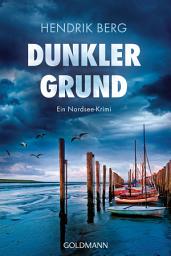 Icon image Dunkler Grund: Ein Nordsee-Krimi