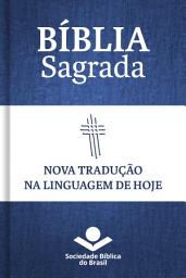 Icon image Bíblia Sagrada NTLH - Nova Tradução na Linguagem de Hoje: Com notas e referências cruzadas