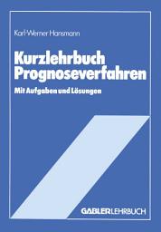 Icon image Kurzlehrbuch Prognoseverfahren