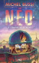 Icon image N.E.O. - tome 03 : L'empire de la mort: Volume 3