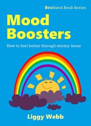 Icon image Mood Boosters: How to feel better through stormy times