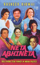 Icon image Neta–Abhineta: Bollywood Star Power in Indian Politics