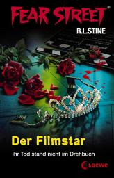 Icon image Fear Street 19 - Der Filmstar: Die Buchvorlage zur Horrorfilmreihe auf Netflix