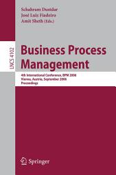 Icon image Business Process Management: 4th International Conference, BPM 2006, Vienna, Austria, September 5-7, 2006, Proceedings